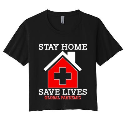 Stay Home Save Lives Global Pandemic Crop Top