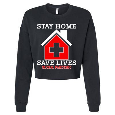 Stay Home Save Lives Global Pandemic Cropped Pullover Crew