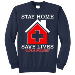 Stay Home Save Lives Global Pandemic Sweatshirt