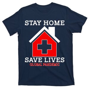 Stay Home Save Lives Global Pandemic T-Shirt