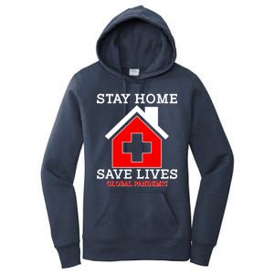 Stay Home Save Lives Global Pandemic Women's Pullover Hoodie