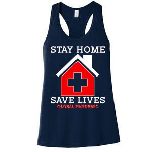 Stay Home Save Lives Global Pandemic Women's Racerback Tank