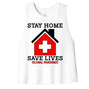 Stay Home Save Lives Global Pandemic Women's Racerback Cropped Tank