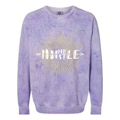 Stay Humble And Hustle  Colorblast Crewneck Sweatshirt