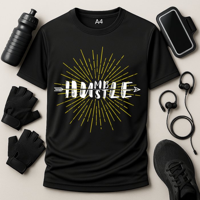 Stay Humble And Hustle  Performance Shirt