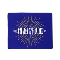 Stay Humble And Hustle  Mousepad