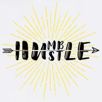 Stay Humble And Hustle  Garment-Dyed Sweatshirt