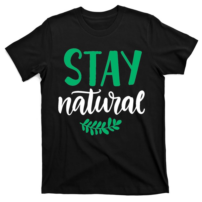 Stay Natural Green Leaf T-Shirt