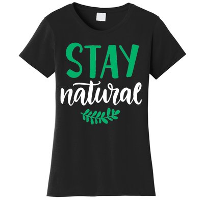 Stay Natural Green Leaf Women's T-Shirt