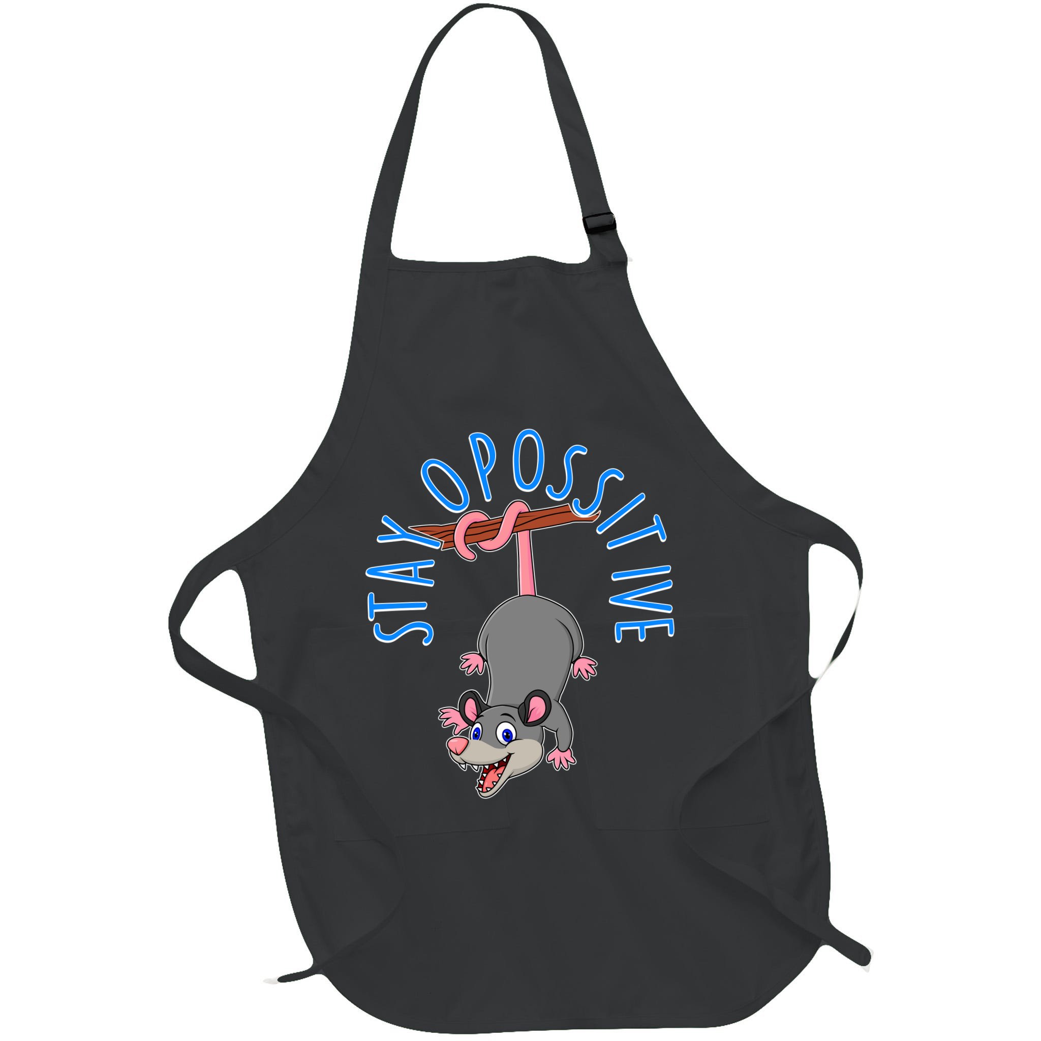 Stay Opossitive Apron