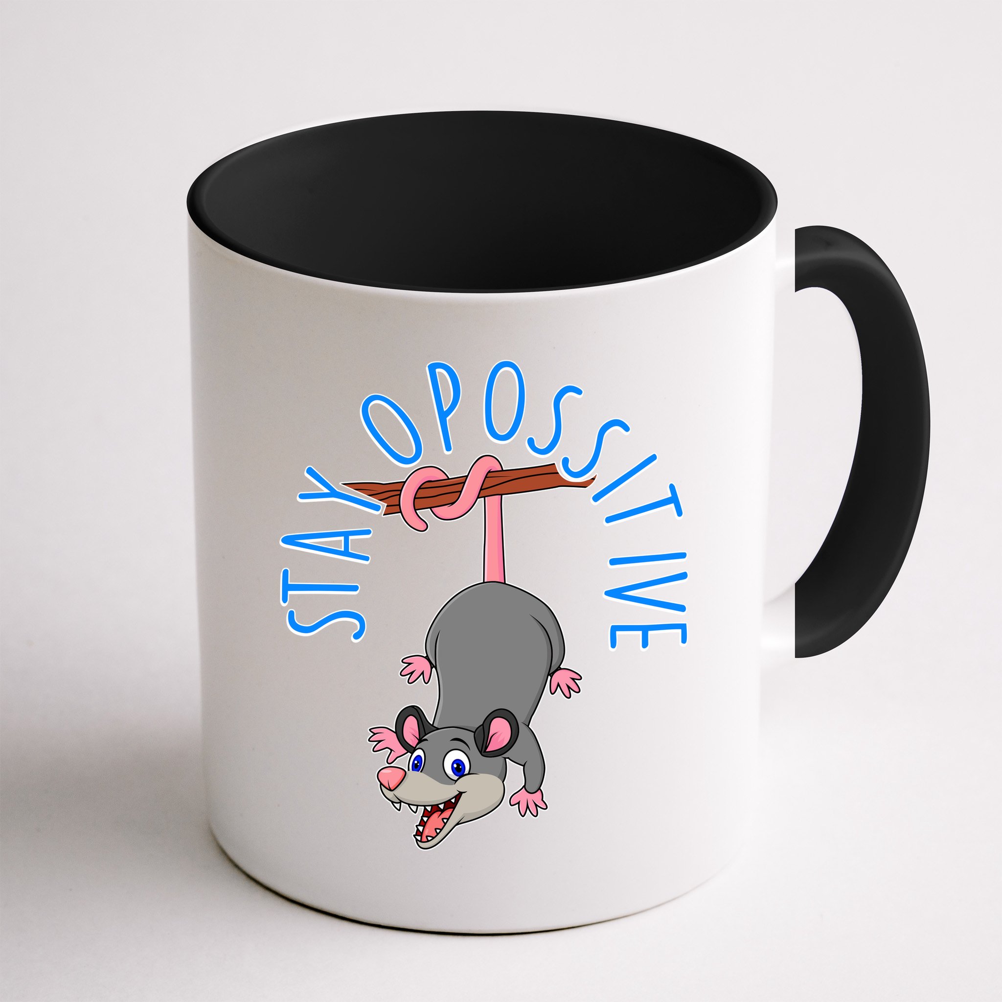 Stay Opossitive Mug