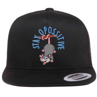 Stay Opossitive Flat Bill Trucker Hat