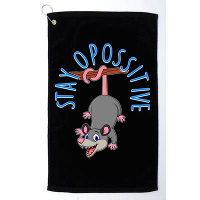 Stay Opossitive Golf Towel