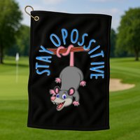 Stay Opossitive Golf Towel