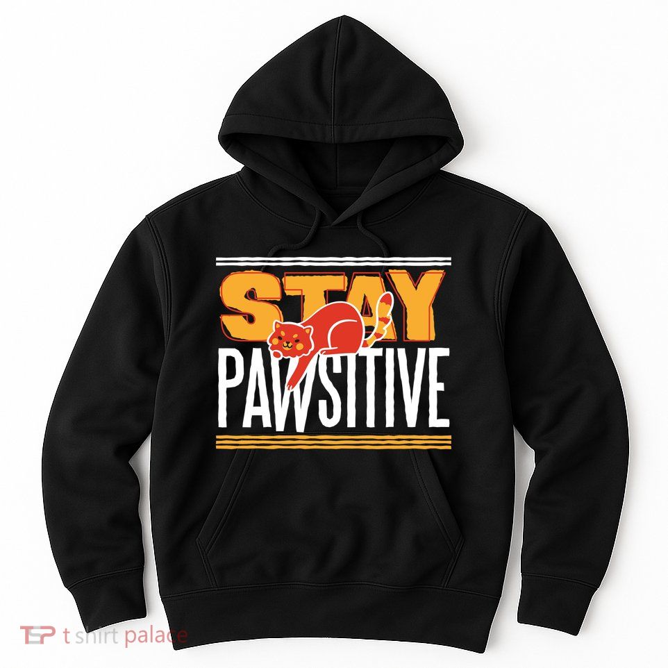 Stay Pawsitive Hoodie