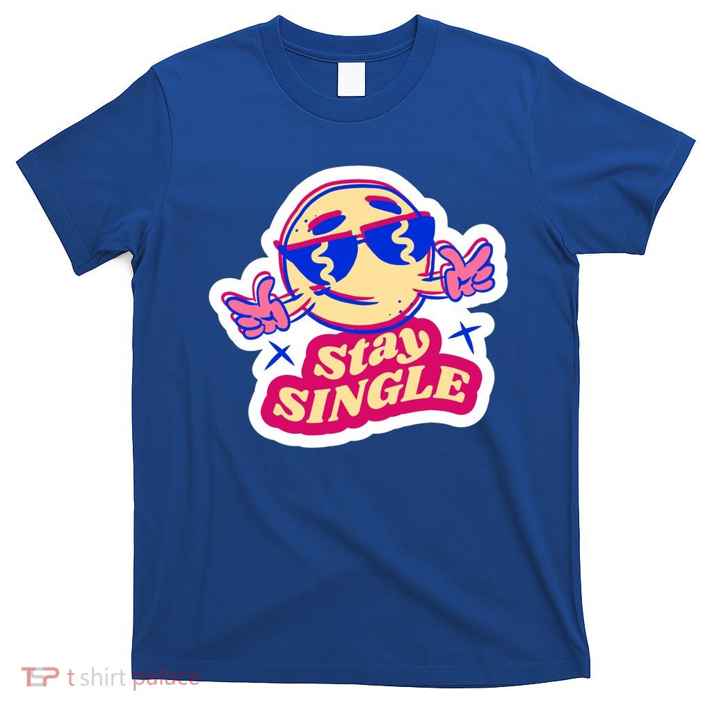 Stay Single Smiley T-Shirt