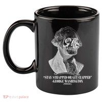 Stay Strapped or Get Clapped 11oz C Handle Ceramic Mug