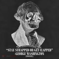 Stay Strapped or Get Clapped 11oz C Handle Ceramic Mug