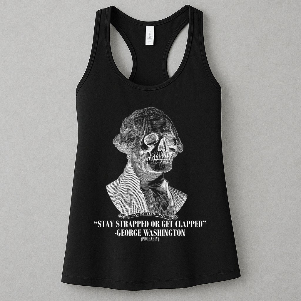 Stay Strapped or Get Clapped Womens Tank Top