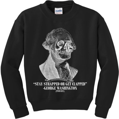 Stay Strapped or Get Clapped Kids Sweatshirt