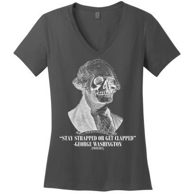 Stay Strapped or Get Clapped Women's V-Neck T-Shirt