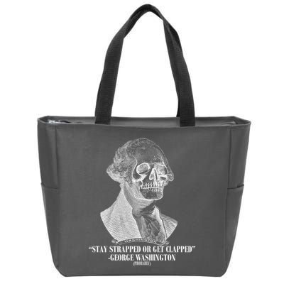 Stay Strapped or Get Clapped Zip Tote Bag