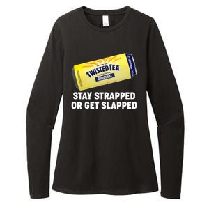 Stay Strapped Or Get Slapped Twisted Tea Funny Meme Womens CVC Long Sleeve Shirt