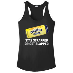 Stay Strapped Or Get Slapped Twisted Tea Funny Meme Ladies PosiCharge Competitor Racerback Tank