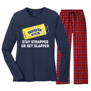 Stay Strapped Or Get Slapped Twisted Tea Funny Meme Women's Long Sleeve Flannel Pajama Set 