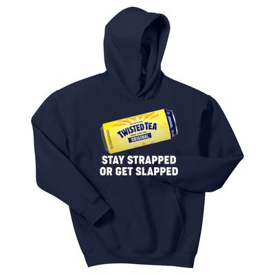 Stay Strapped Or Get Slapped Twisted Tea Funny Meme Kids Hoodie