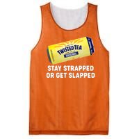 Stay Strapped Or Get Slapped Twisted Tea Funny Meme Mesh Reversible Basketball Jersey Tank