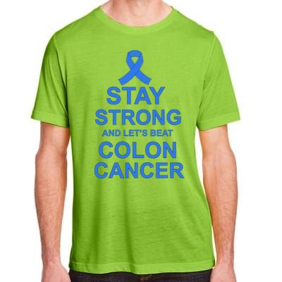 Stay Strong And Let's Beat Colon Cancer Adult ChromaSoft Performance T-Shirt