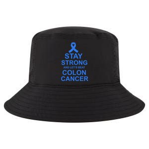 Stay Strong And Let's Beat Colon Cancer Cool Comfort Performance Bucket Hat