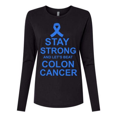 Stay Strong And Let's Beat Colon Cancer Womens Cotton Relaxed Long Sleeve T-Shirt