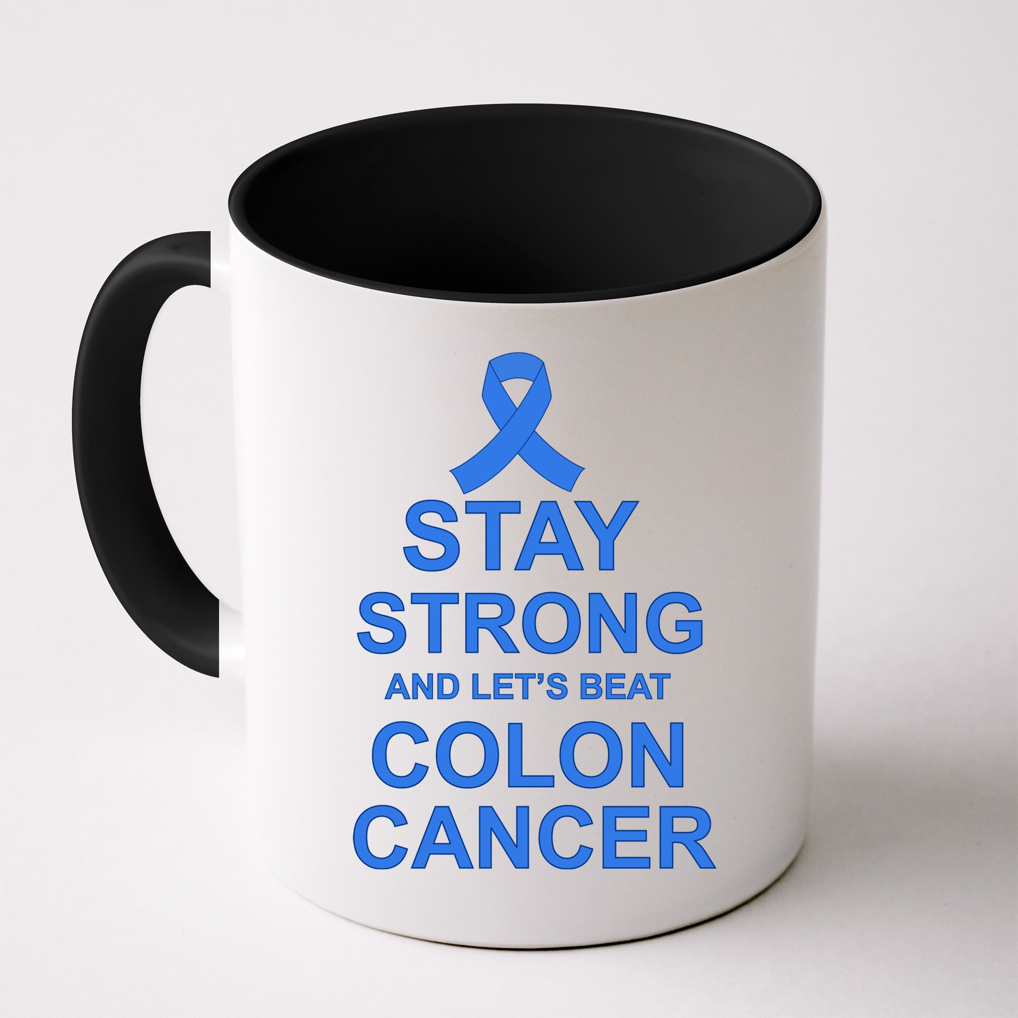 Stay Strong And Let's Beat Colon Cancer Mug