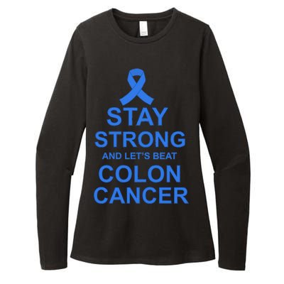 Stay Strong And Let's Beat Colon Cancer Womens CVC Long Sleeve Shirt