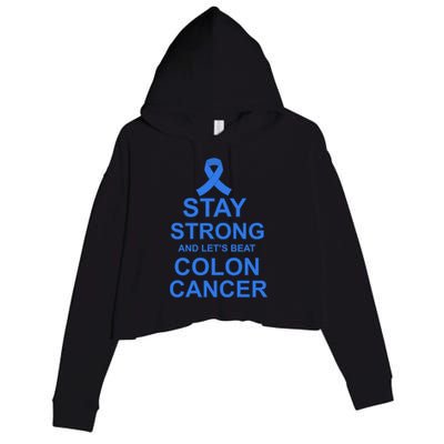 Stay Strong And Let's Beat Colon Cancer Crop Fleece Hoodie