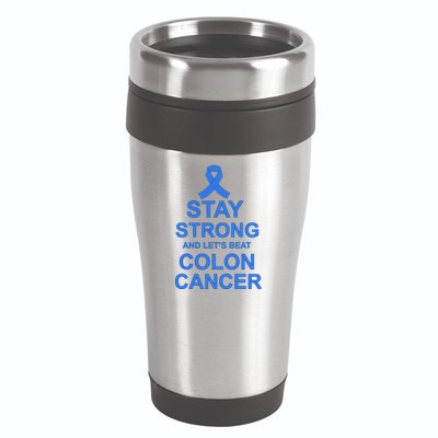 Stay Strong And Let's Beat Colon Cancer 16oz Travel Tumbler