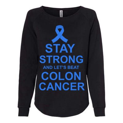 Stay Strong And Let's Beat Colon Cancer Womens California Wash Sweatshirt