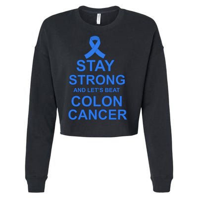 Stay Strong And Let's Beat Colon Cancer Cropped Pullover Crew