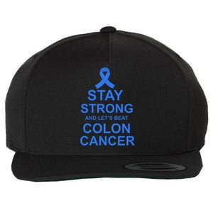 Stay Strong And Let's Beat Colon Cancer Wool Snapback Cap