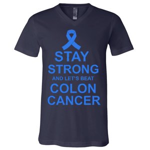 Stay Strong And Let's Beat Colon Cancer V-Neck T-Shirt