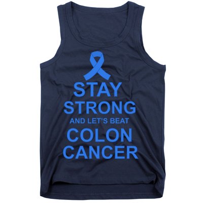 Stay Strong And Let's Beat Colon Cancer Tank Top