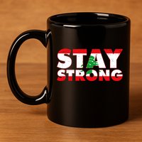 Stay Strong Lebanon Beirut Support 11oz C Handle Ceramic Mug