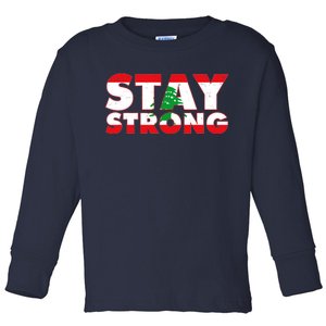 Stay Strong Lebanon Beirut Support Toddler Long Sleeve Shirt