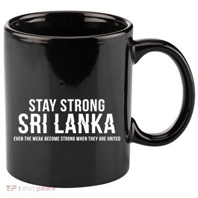 Stay Strong Sri Lanka 11oz C Handle Ceramic Mug