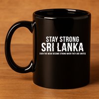 Stay Strong Sri Lanka 11oz C Handle Ceramic Mug