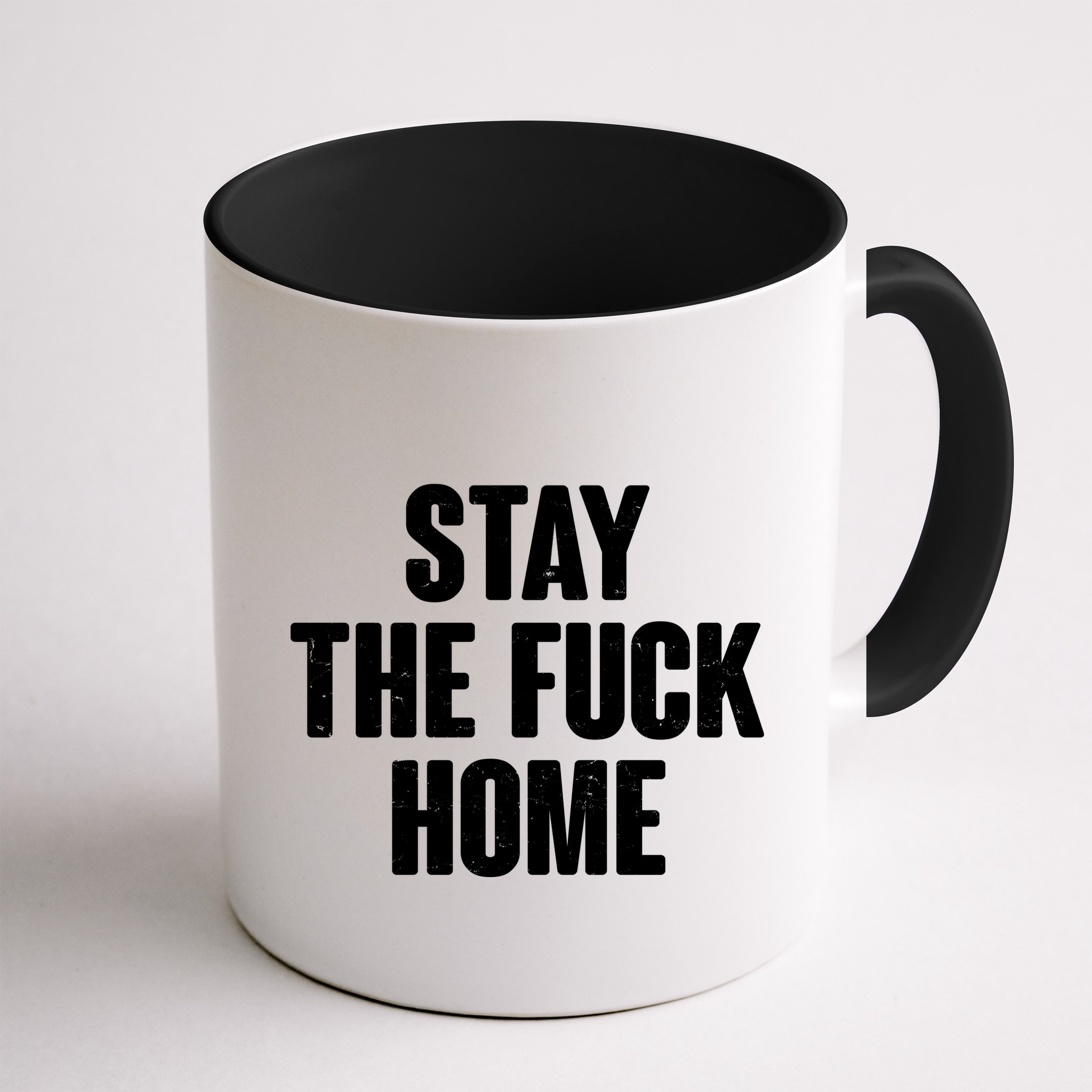 Stay The F--K Home Social Distancing Mug