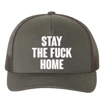 Stay The F--K Home Social Distancing Yupoong Adult 5-Panel Trucker Hat