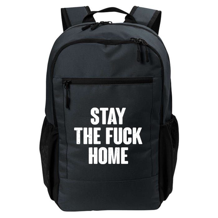 Stay The F--K Home Social Distancing Backpack